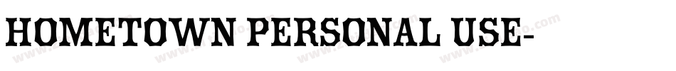 Hometown Personal Use字体转换